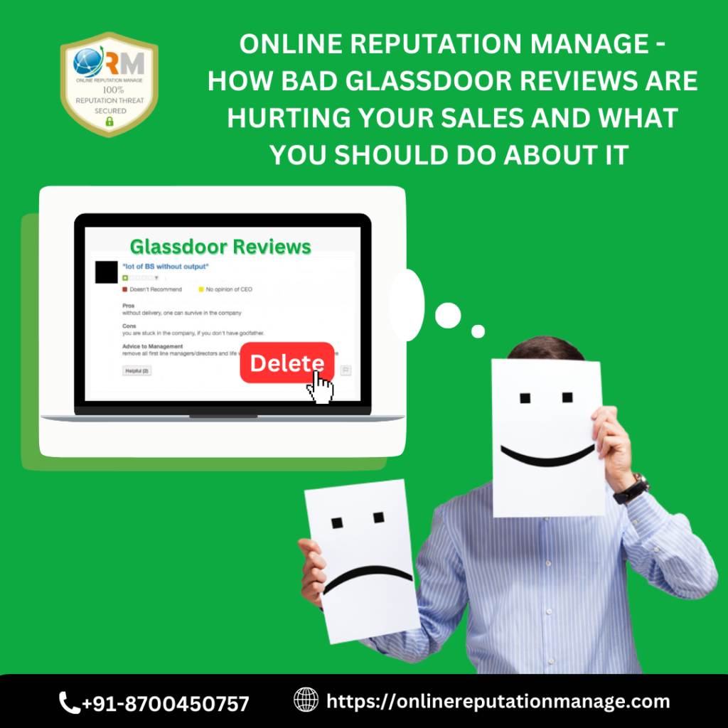 ONLINE REPUTATION MANAGE - HOW BAD GLASSDOOR REVIEWS ARE HURTING YOUR SALES AND WHAT YOU SHOULD DO ABOUT IT