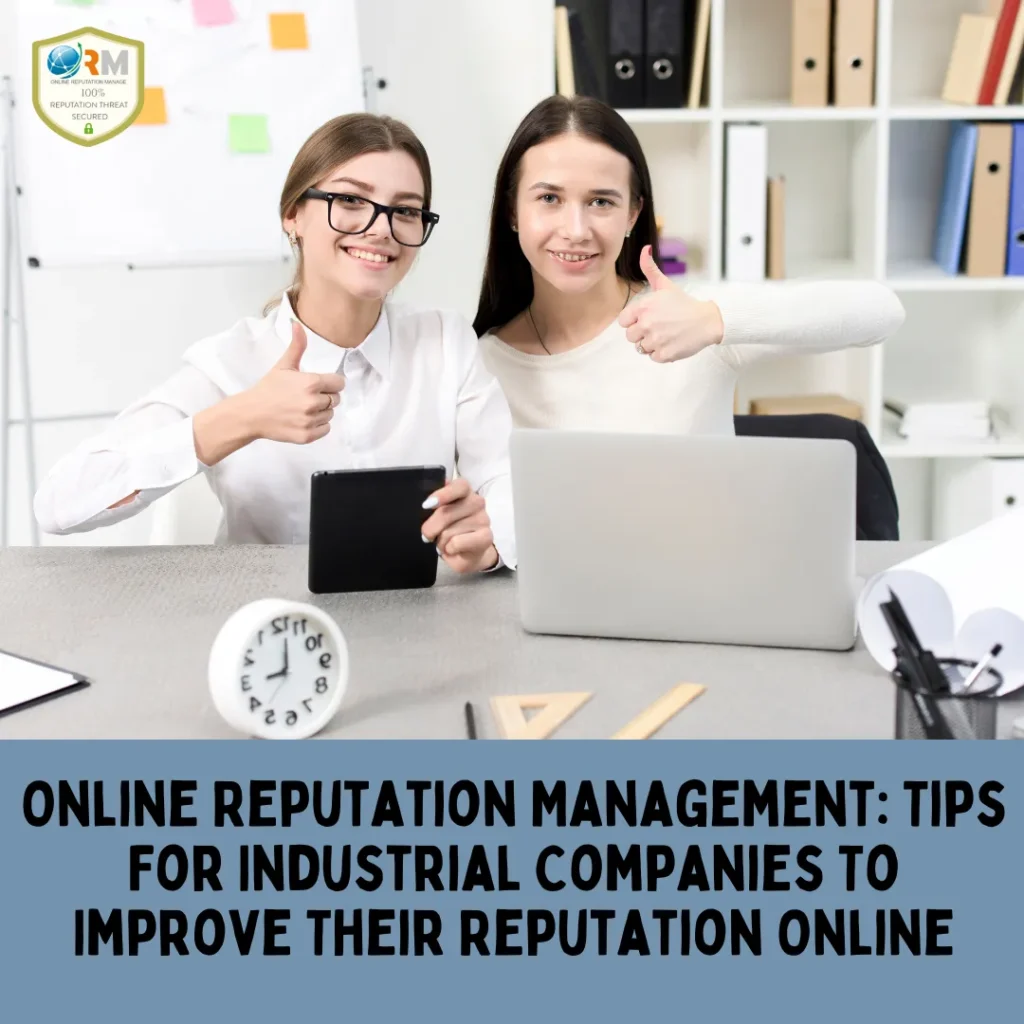 Online Reputation Management Tips For Industrial Companies To Improve Their Reputation Online